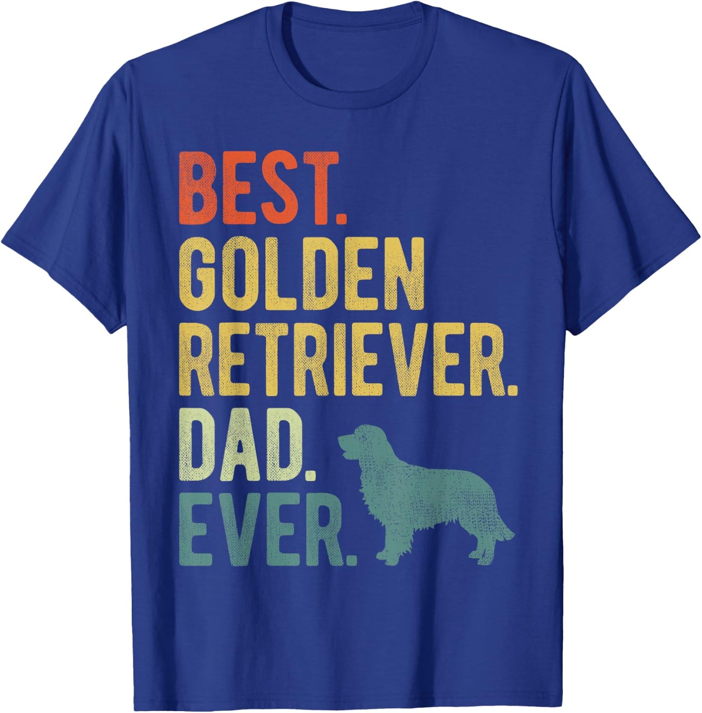 Best Golden Retriever Dad Ever Dog Daddy Father's Day T-Shirt - T-Shirt | Royal