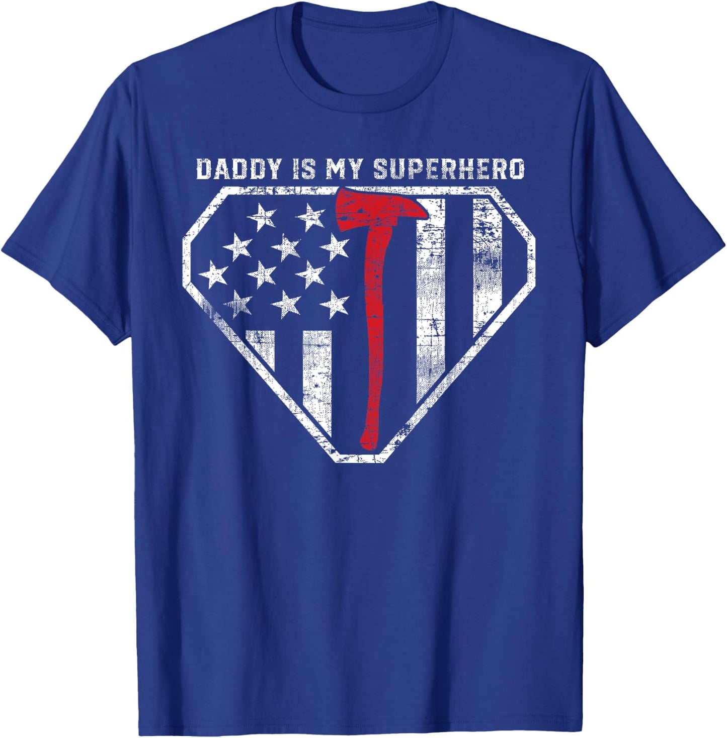 Daddy is My Superhero Red Line Axe Super Fireman Firefighter T-Shirt - T-Shirt | Royal