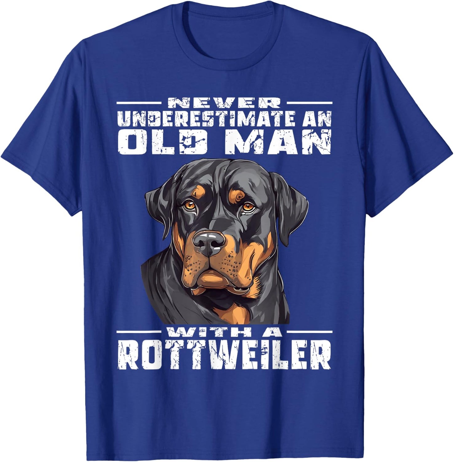 Never Underestimate an Old Man with a Rottweiler T-Shirt - T-Shirt | Royal