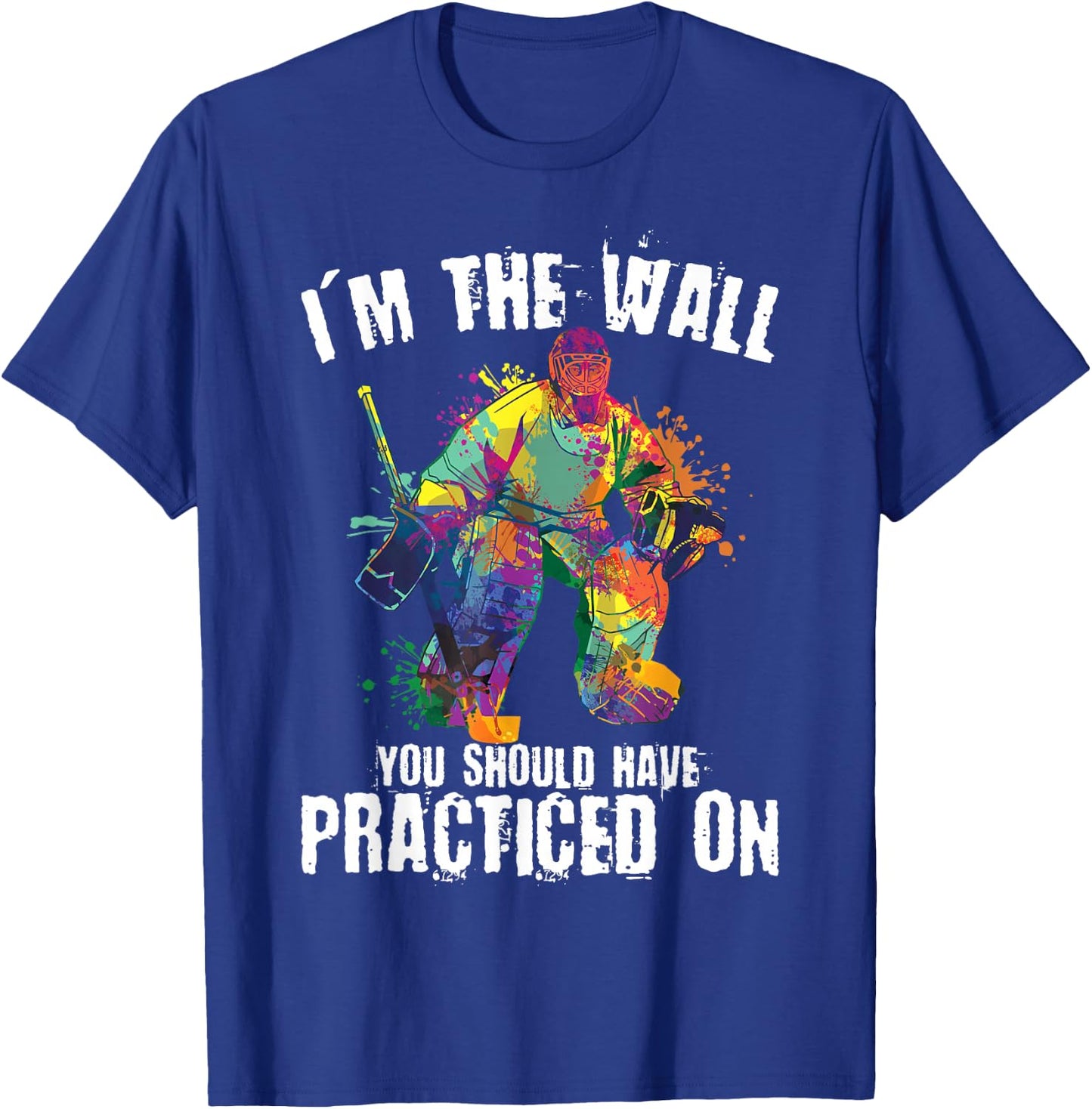Funny Ice Hockey Goalie Ice Hockey Player Goalie T-Shirt - T-Shirt | Royal