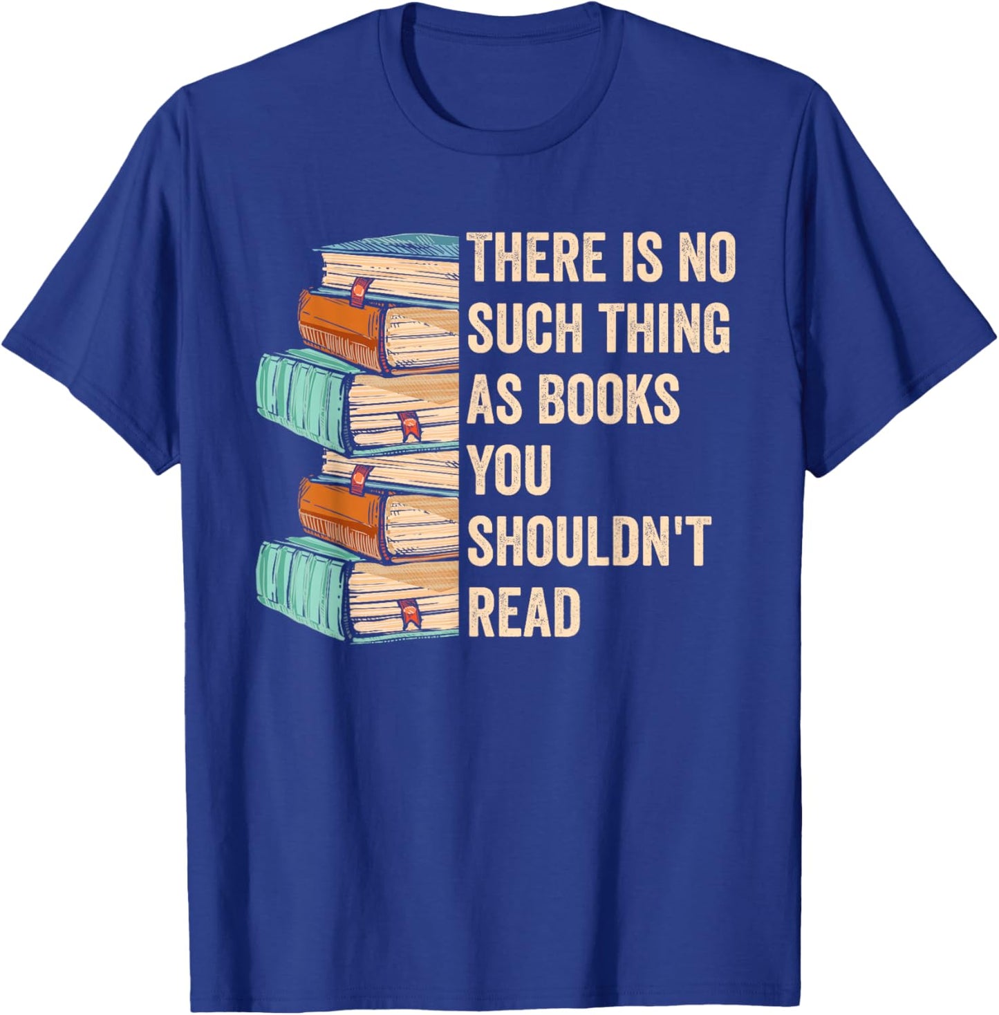 No Thing As Books You Shouldn't Read Banned Books Reader T-Shirt - T-Shirt | Royal
