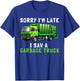 Sorry I'm Late I Saw A Garbage Truck Recycling Kids Birthday T-Shirt - T-Shirt | Royal