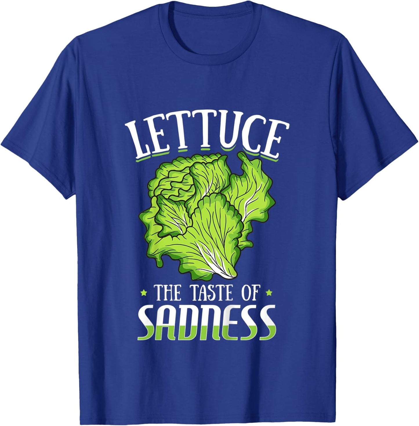 Lettuce The Taste of Sadness Funny Vegan Green Food Diet T-Shirt - T-Shirt | Royal