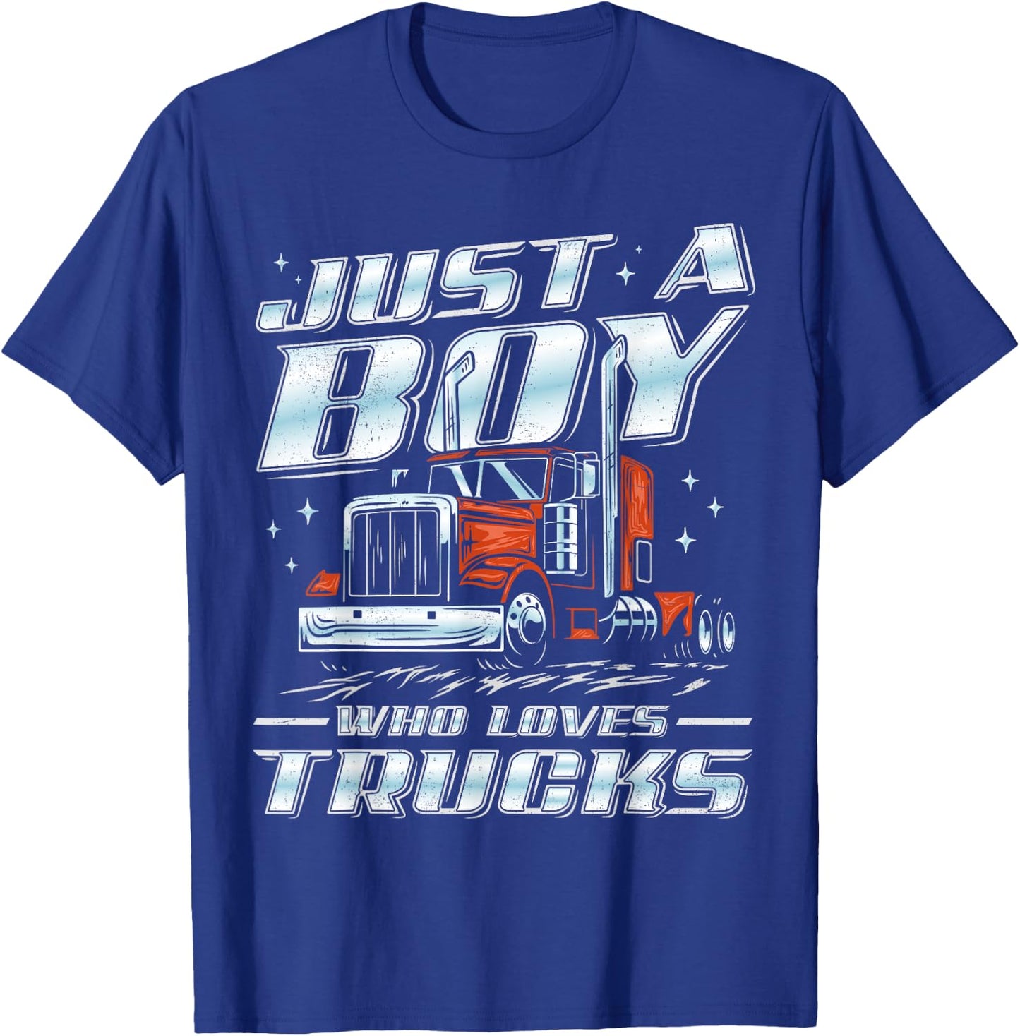 Just A Boy Who Loves Trucks Trucker Semi Truck Driver Funny T-Shirt - T-Shirt | Royal