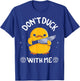 Don't Duck With Me Funny Duck Kinife T-Shirt - T-Shirt | Royal