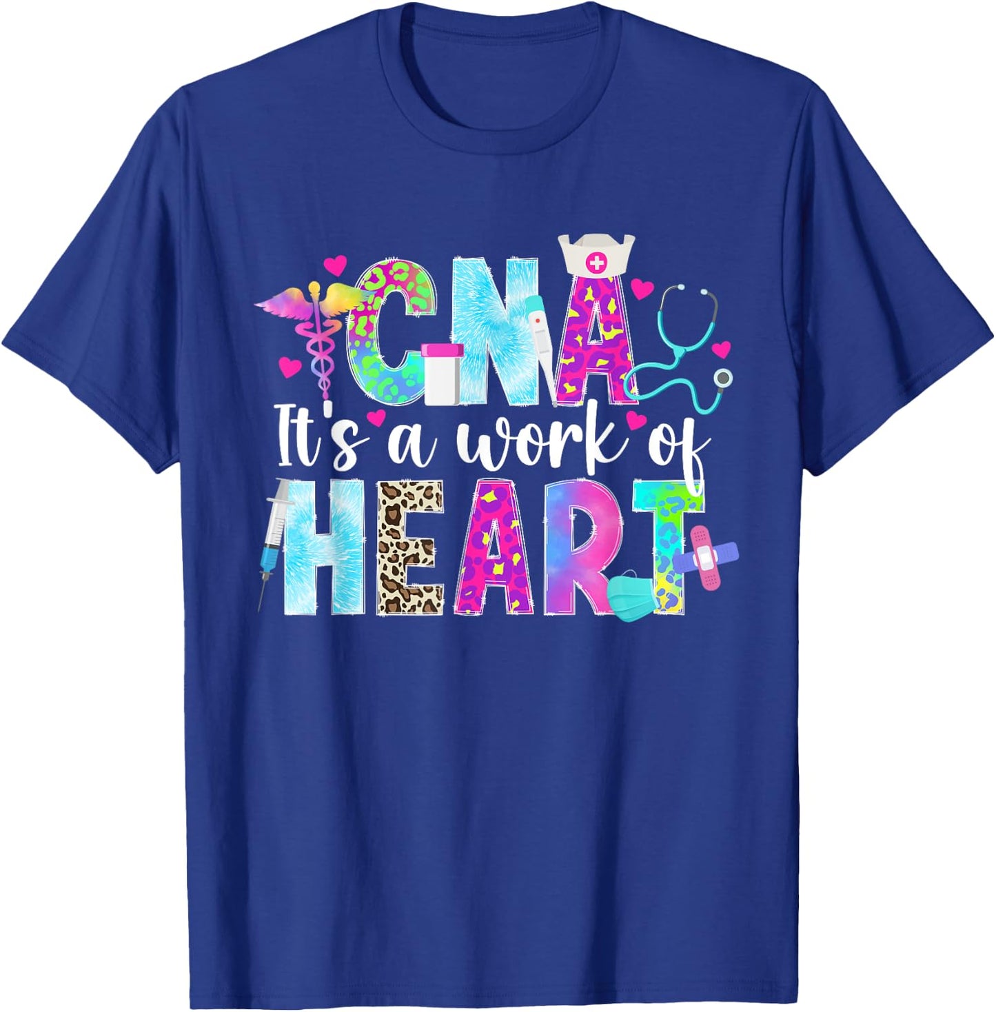CNA Work Of Heart Certified Nursing Assistant CNA Nurse T-Shirt - T-Shirt | Royal