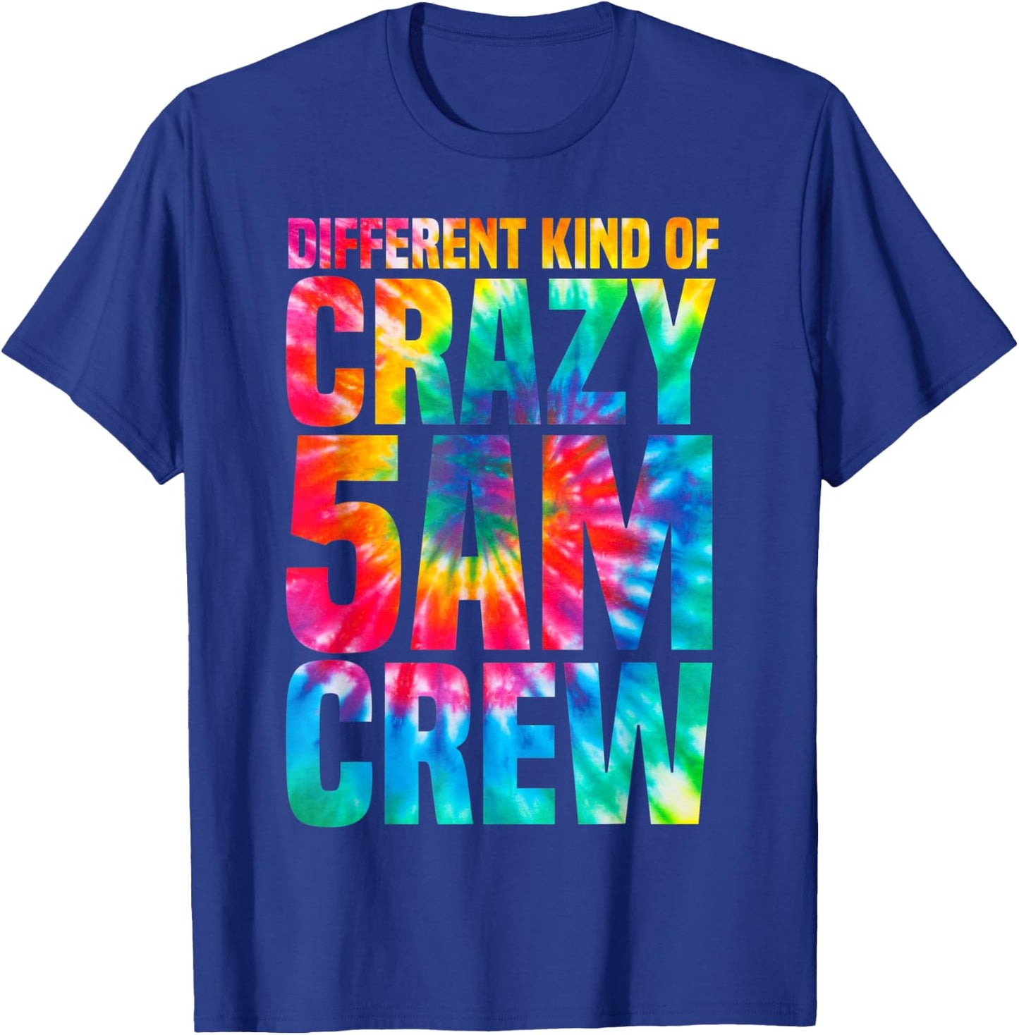 Workout Squad 5 AM Crew Funny Gym Saying Tie Dye T-Shirt - T-Shirt | Royal