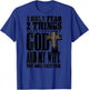 I Only Fear 2 Things God And My Wife You Are Neither (back) T-Shirt - T-Shirt | Royal