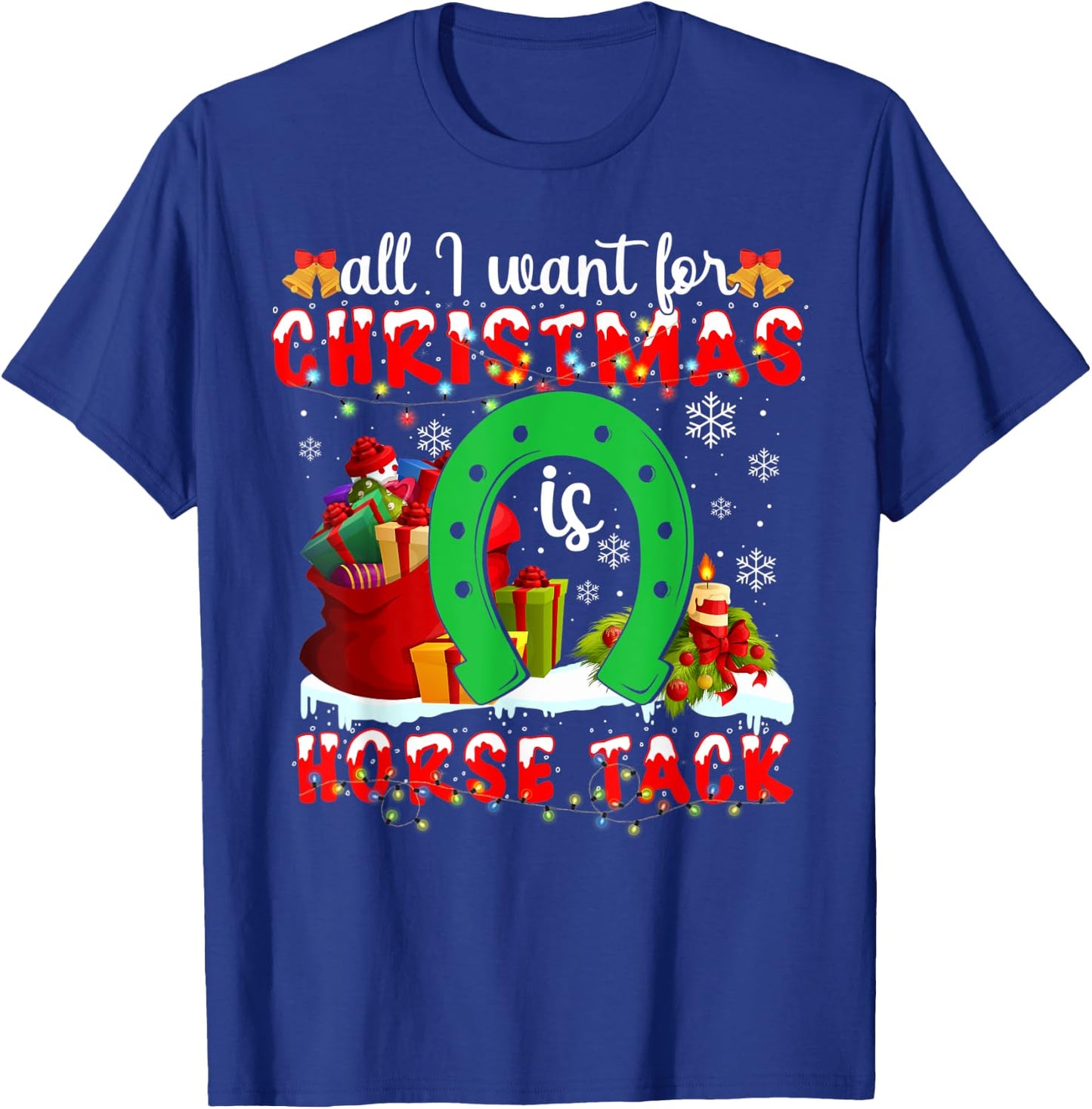 I Want For Christmas Is Horse Tack Funny T-Shirt - T-Shirt | Royal