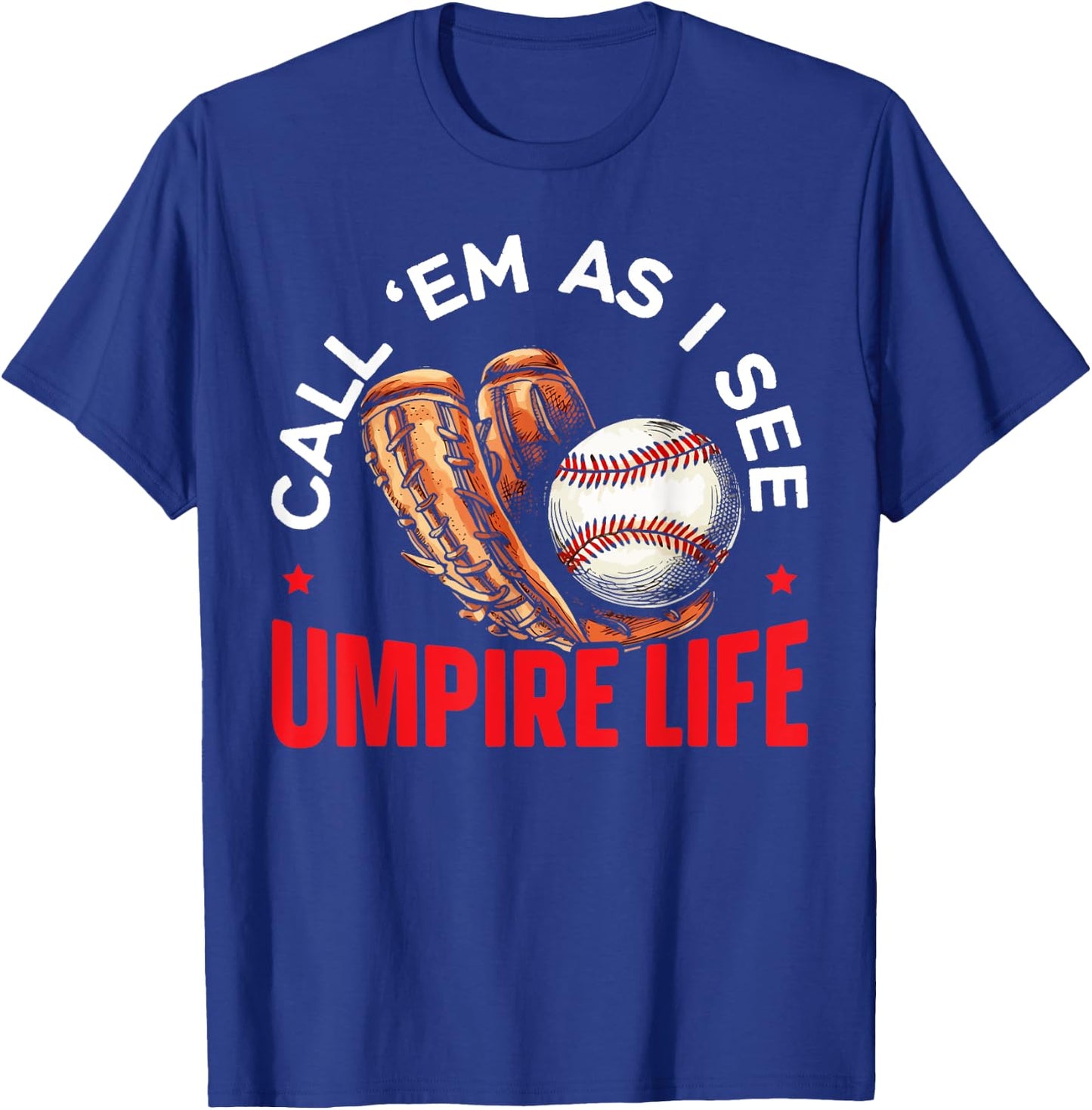 Baseball Umpire Baseball Player Baseball Team Sport T-Shirt - T-Shirt | Royal