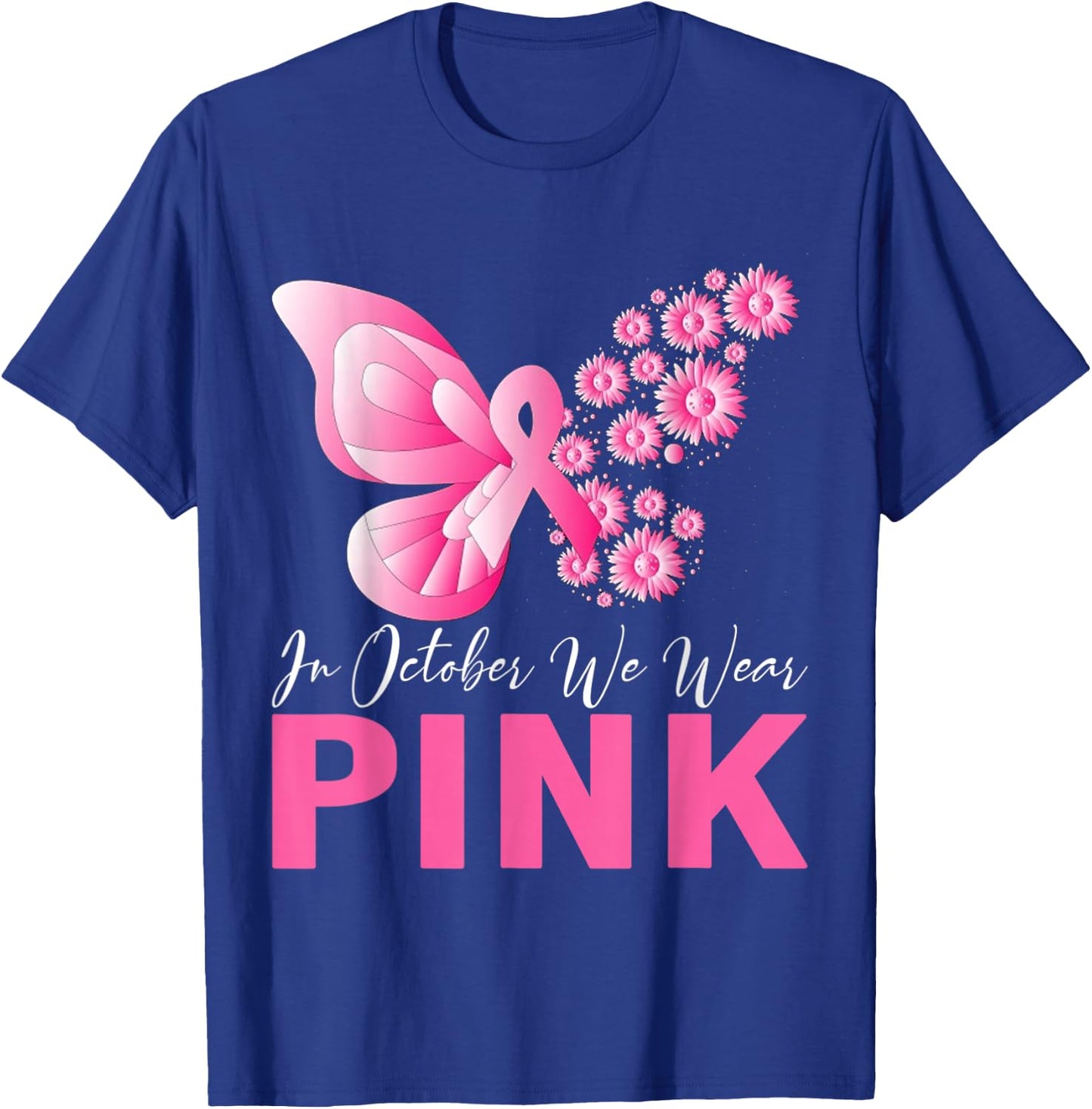 In October We Wear Pink Butterfly Breast Cancer Awareness T-Shirt - T-Shirt | Royal