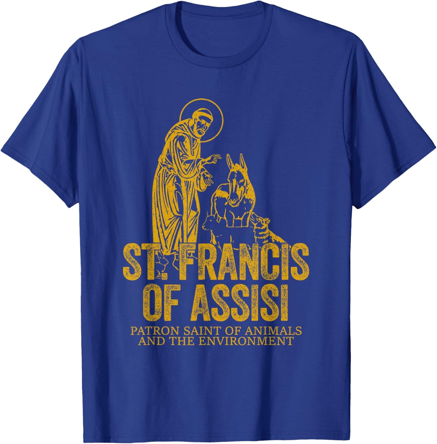 Catholicism Gold St. Francis Of Assisi Christian Saint T-Shirt - T-Shirt | Royal