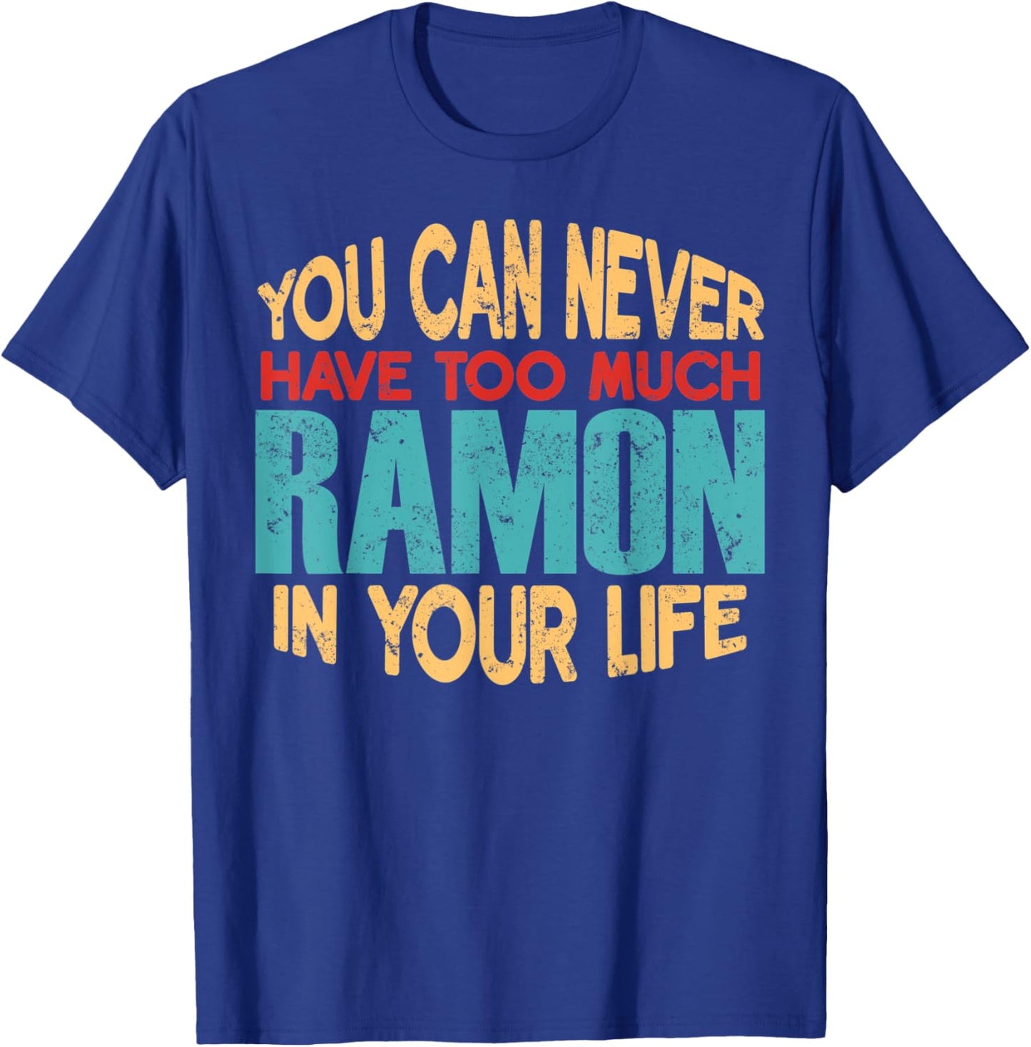 Funny Ramon Personalized First Name Joke Item T-Shirt - T-Shirt | Royal