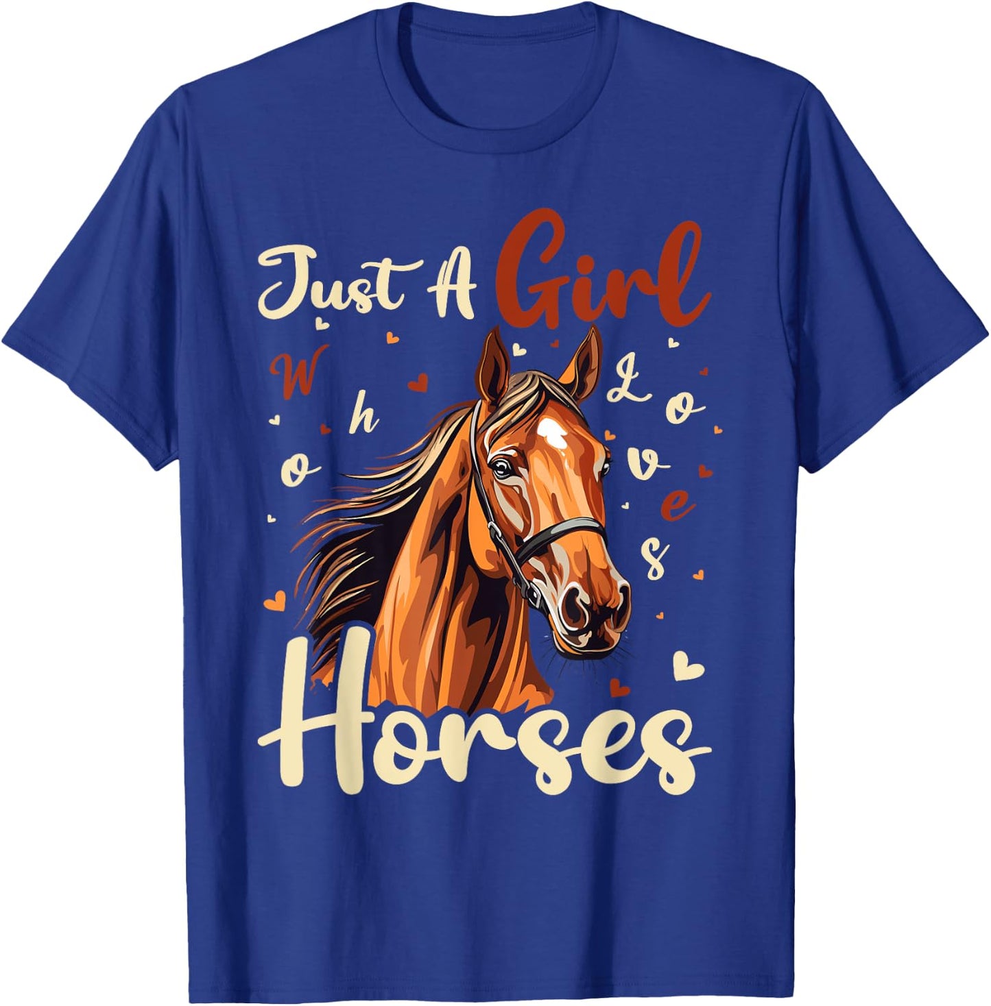 Horse Lover Just A Girl Who Loves Horses T-Shirt - T-Shirt | Royal