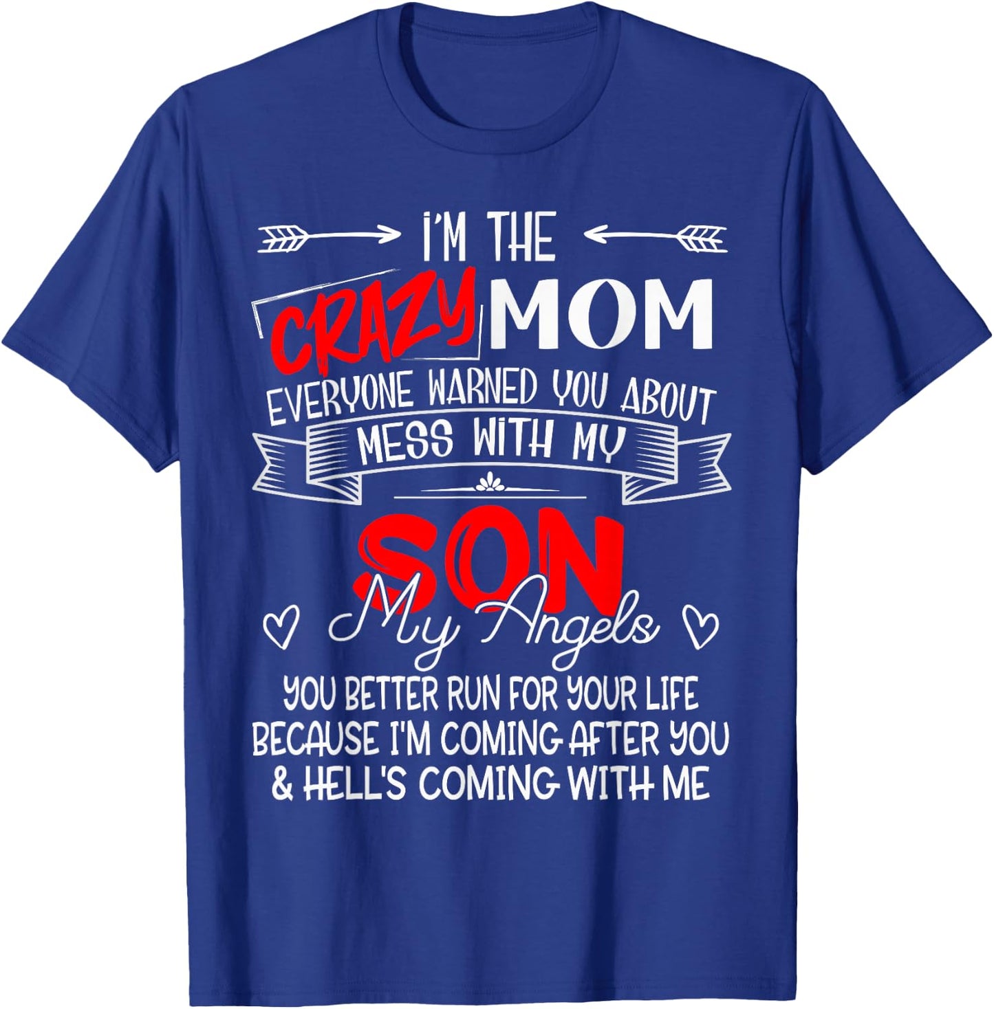 Funny I'm The Crazy Mom Don't Mess with My Son My Angel T-Shirt - T-Shirt | Royal