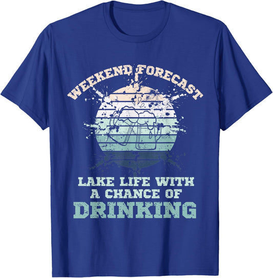 Lake Life Weekend Forecast Chance Of Day Drinking Beer 100% T-Shirt - T-Shirt | Royal