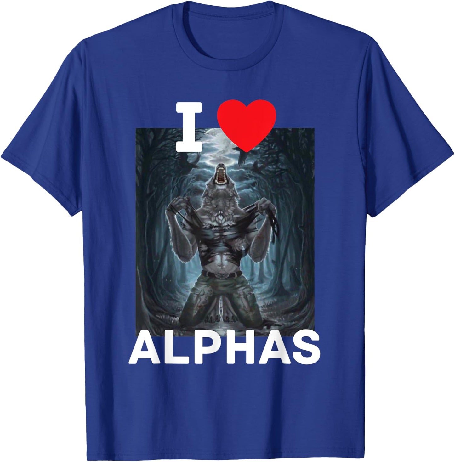 I Heart Alphas Funny Cringe Alpha Werewolf Wolf Meme T-Shirt - T-Shirt | Royal