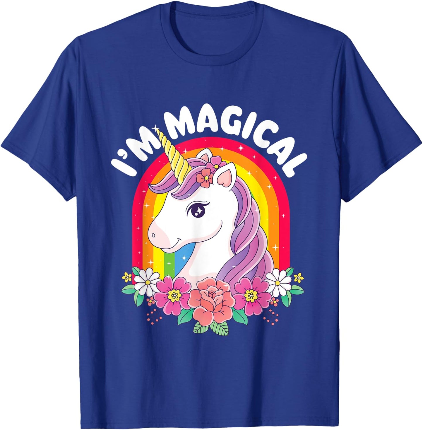 I'm Magical - Rainbow Unicorn Mystical Creature T-Shirt - T-Shirt | Royal