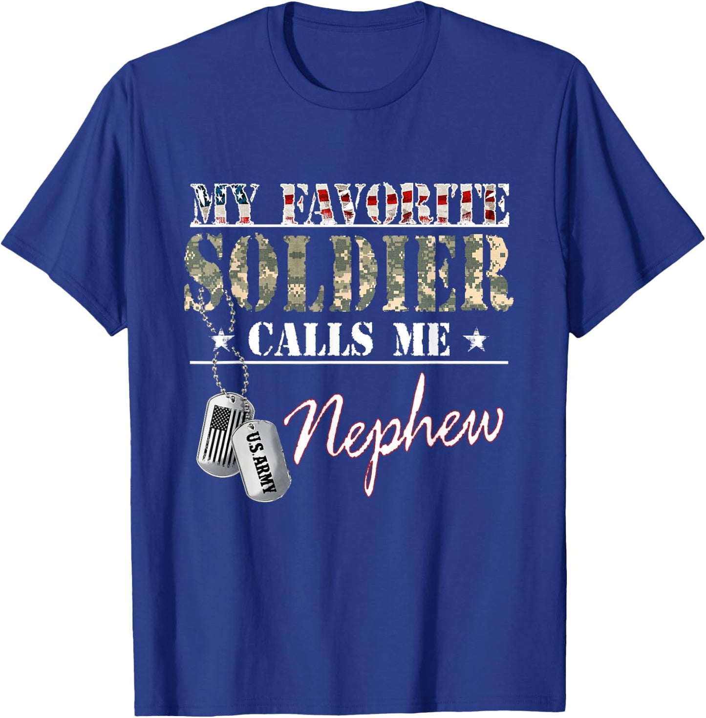 My Favorite Soldier Calls Me Nephew Military Family Costume T-Shirt - T-Shirt | Royal