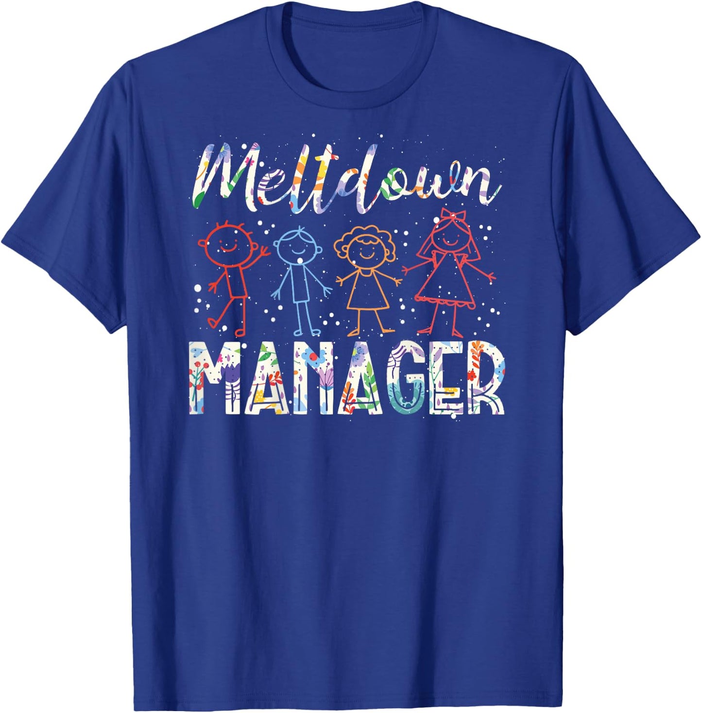Meltdown Manager Back Print | Babysitter T-Shirt - T-Shirt | Royal
