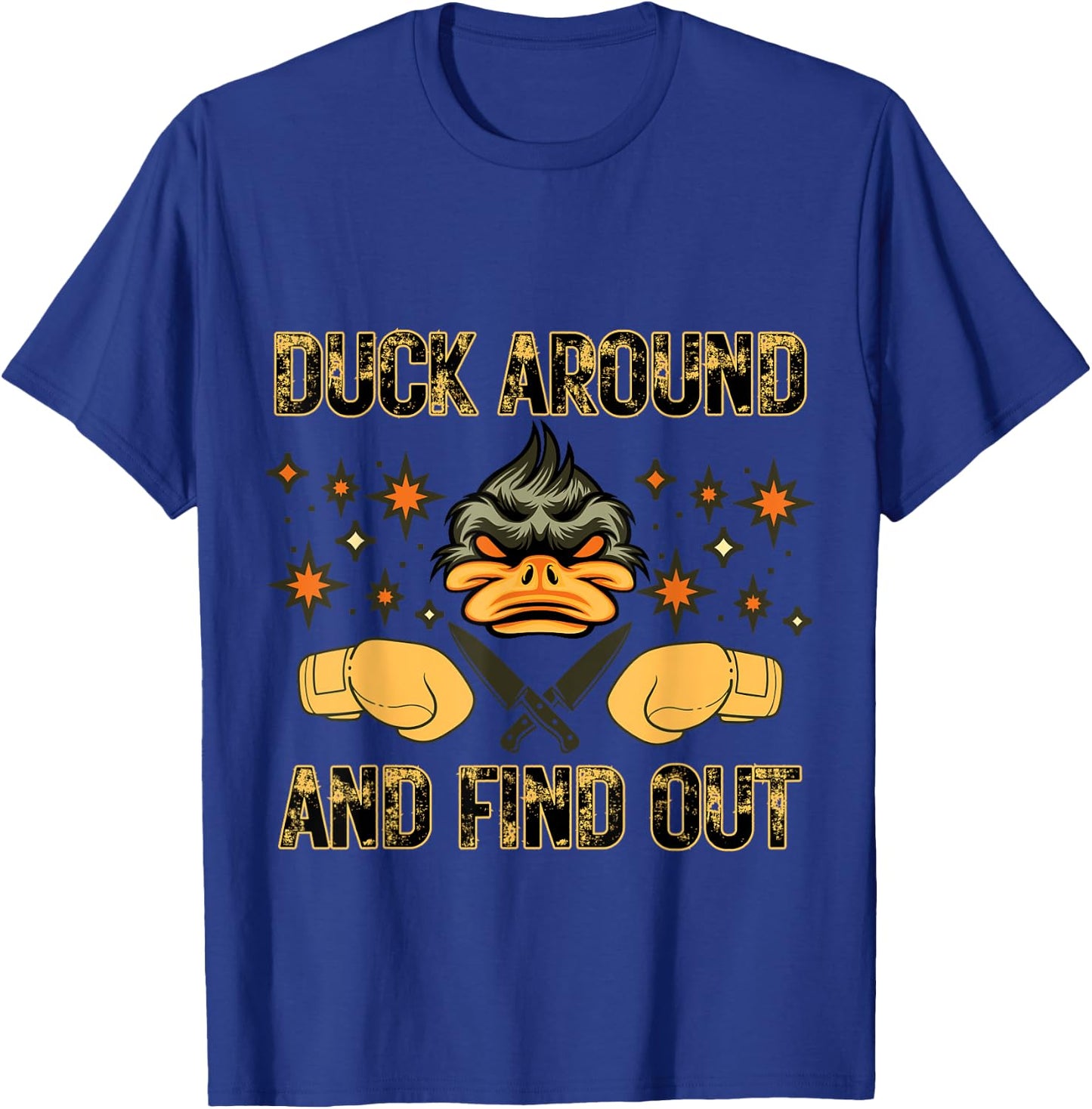 Funny Duck Around and Find Out T-Shirt - T-Shirt | Royal