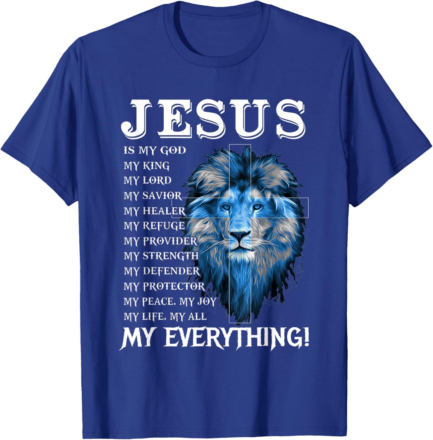 Jesus Is My God King My Lord My Savior Blue Lion Christian T-Shirt - T-Shirt | Royal