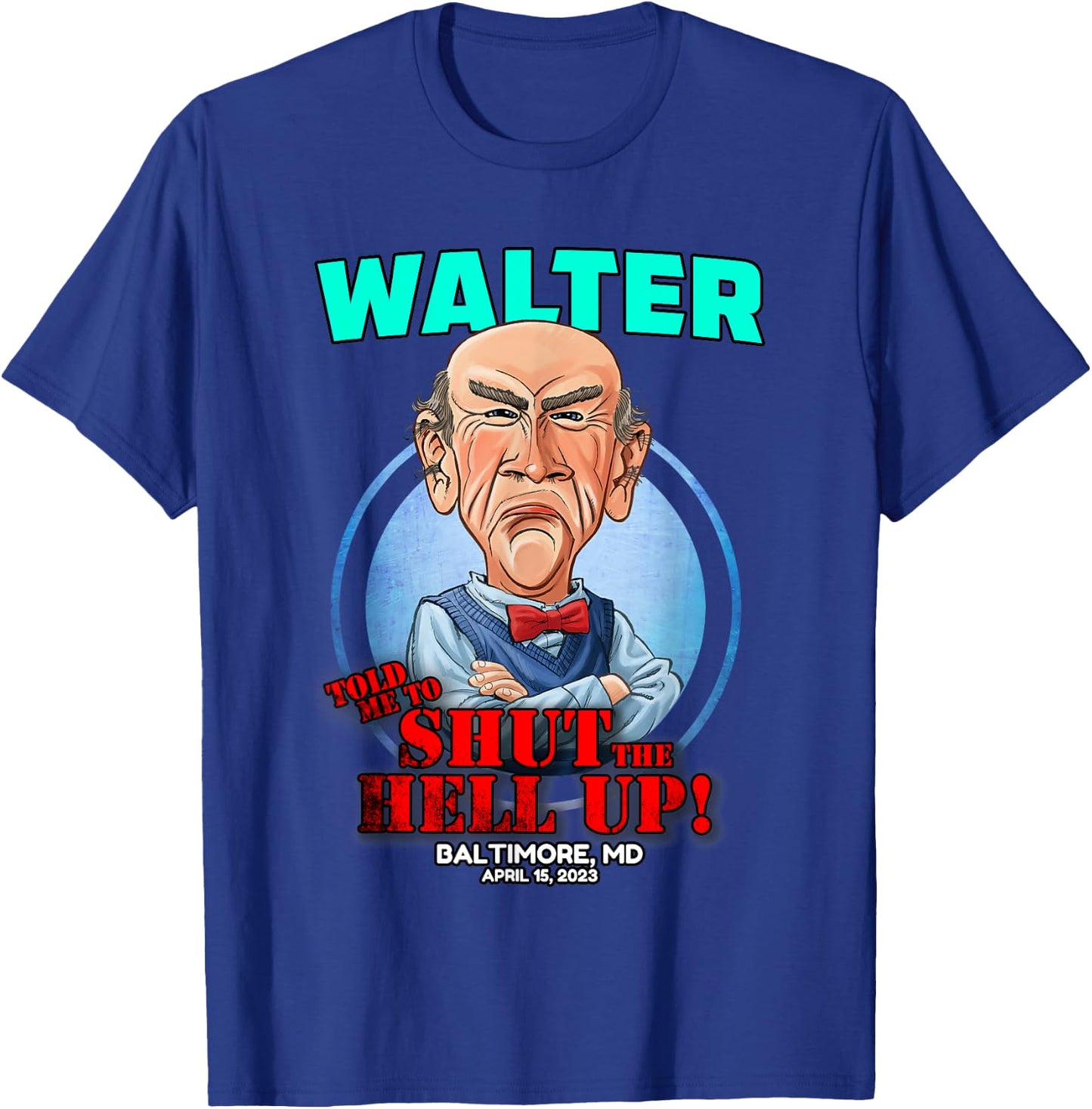 Walter Baltimore, MD (2023) T-Shirt - T-Shirt | Royal