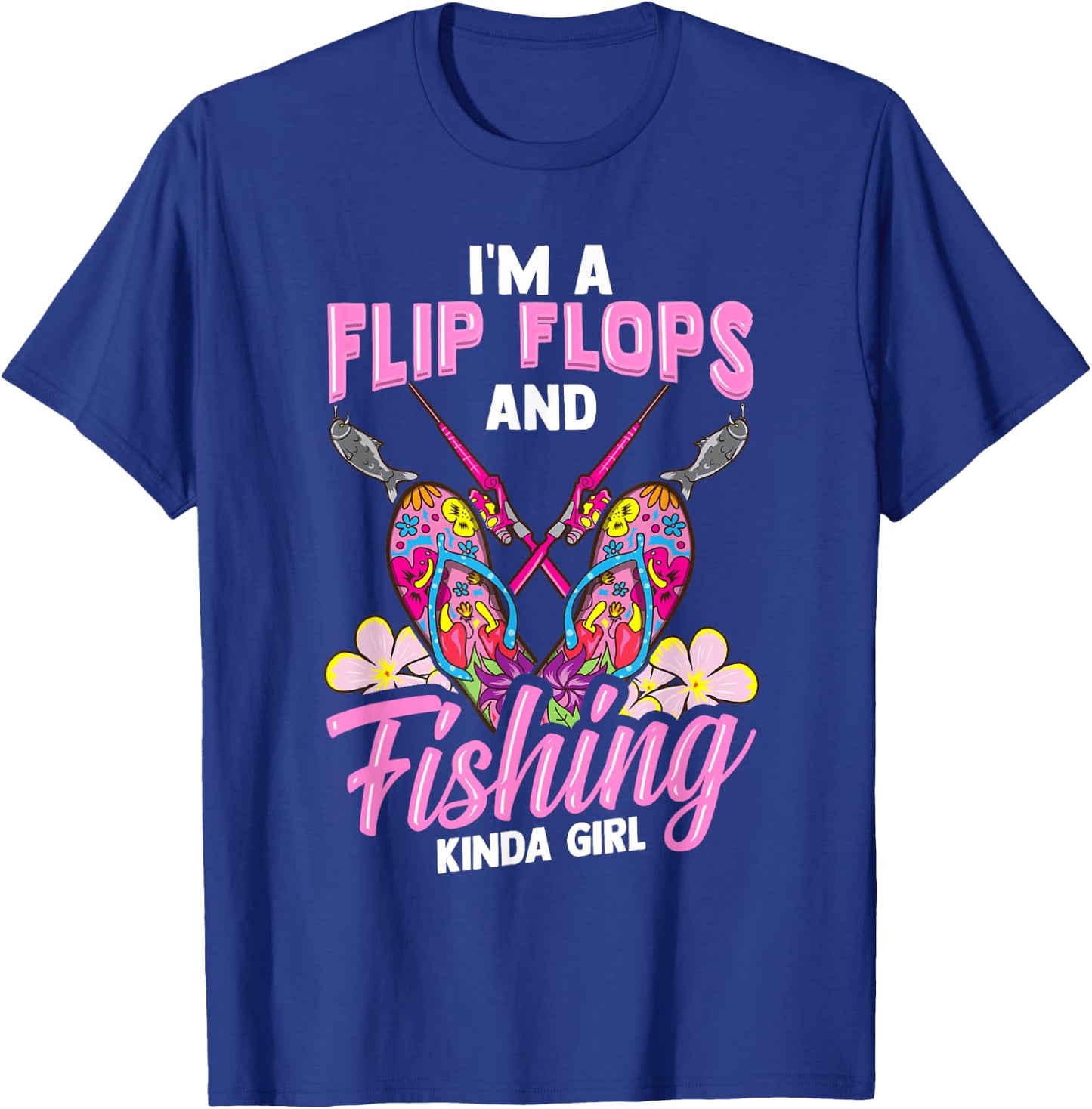 Flip Flops And Fishing Kinda Girl Women Fishing T-Shirt - T-Shirt | Royal