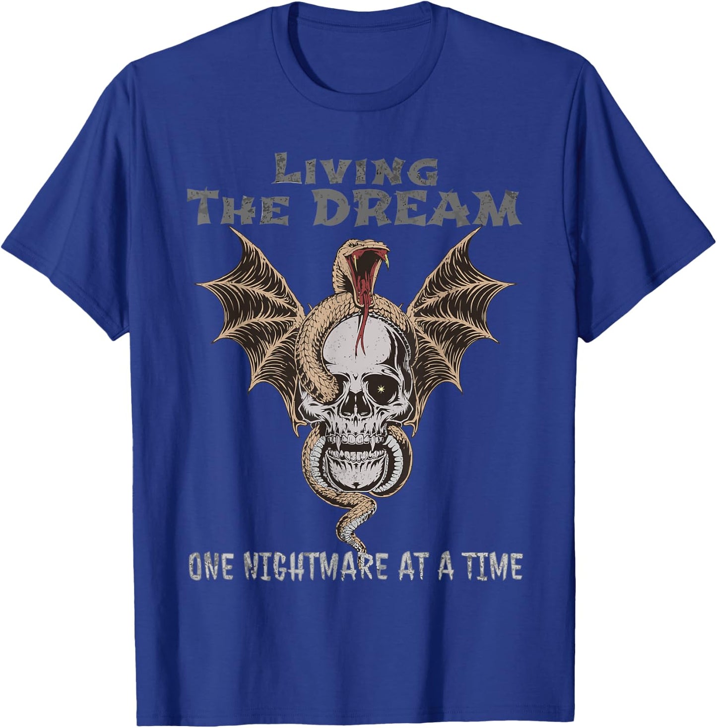 Living The Dream One Nightmare at a Time, Livin' Dream Funny T-Shirt - T-Shirt | Royal