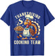 Thanksgiving Cooking Team Chef Turkey Funny T-Shirt - T-Shirt | Royal