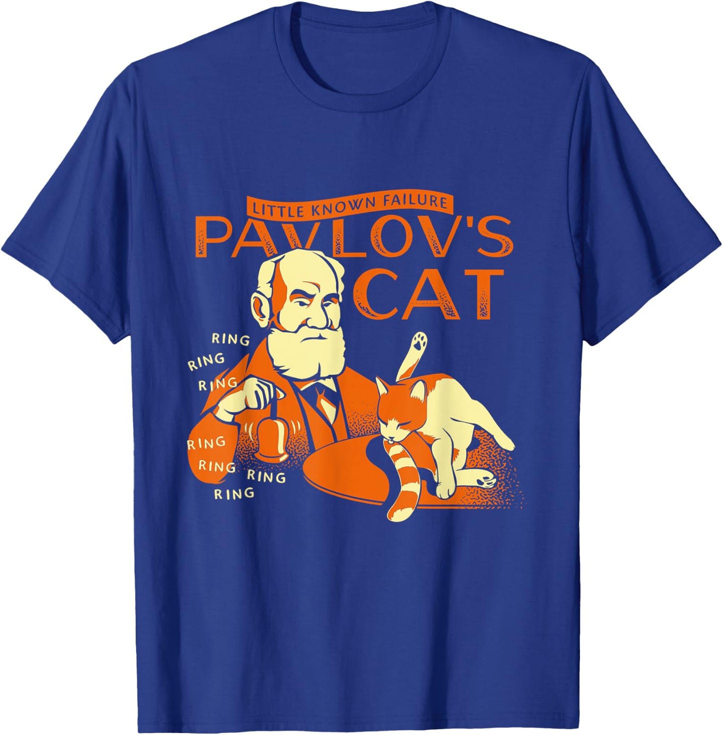 Little Known Failure Pavlov's Cat Funny Cat Lover T-Shirt - T-Shirt | Royal
