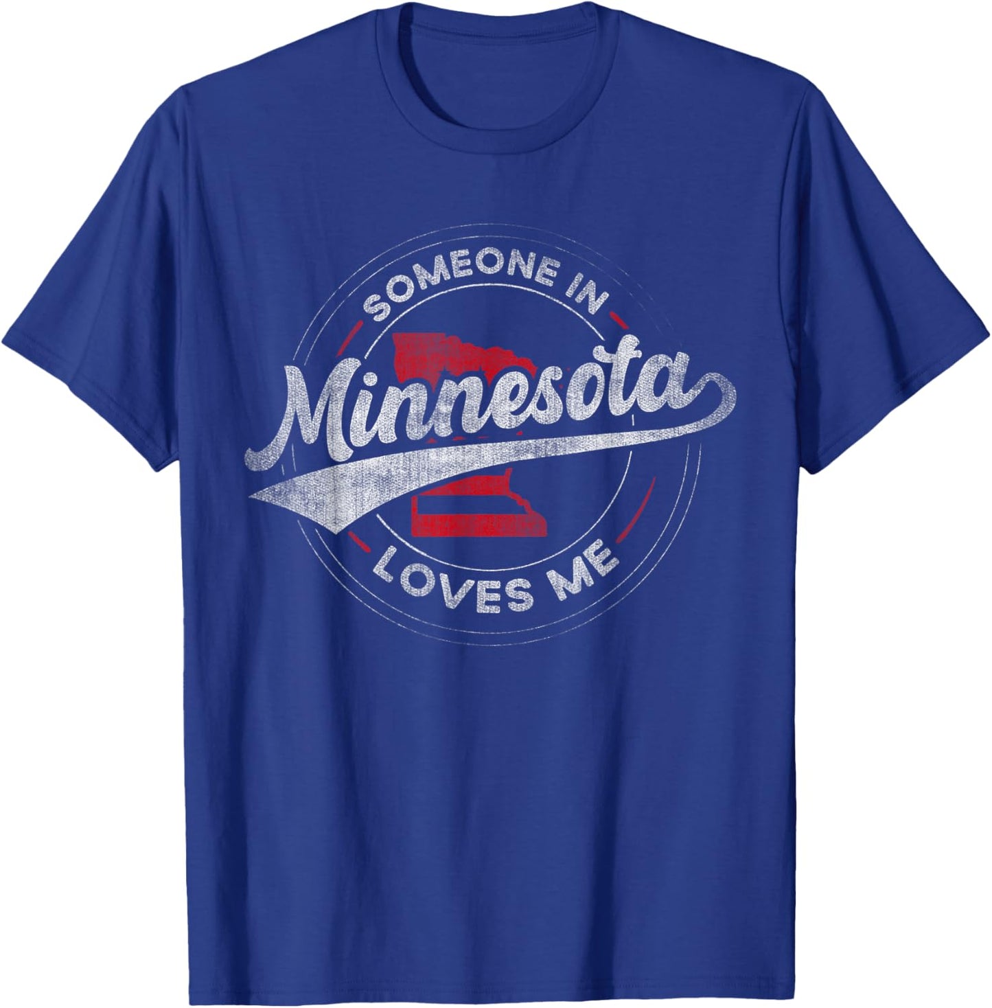 Someone in Minnesota Loves Me Minnesota T-Shirt - T-Shirt | Royal