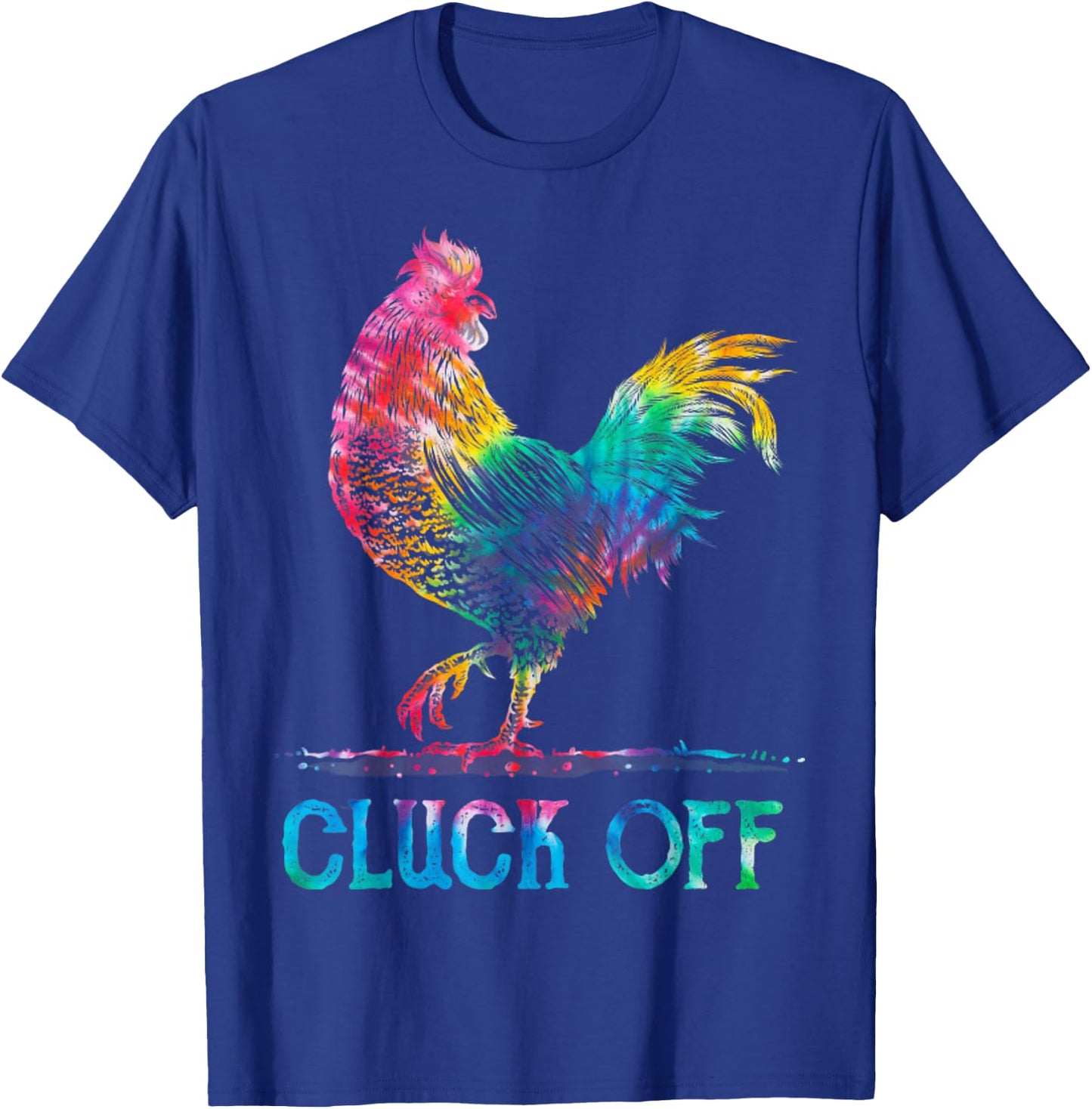 Vintage Cluck Off Rooster Chicken Tie Dye T-Shirt - T-Shirt | Royal
