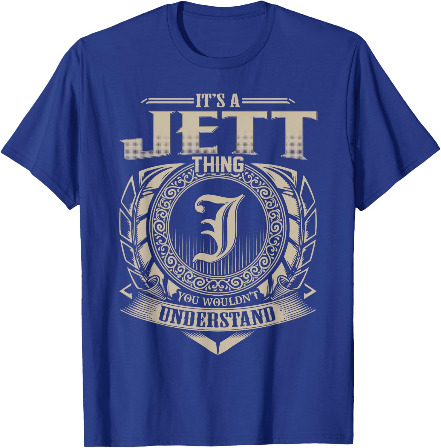 It's A JETT Thing You Wouldn't Understand Name Vintage T-Shirt - T-Shirt | Royal