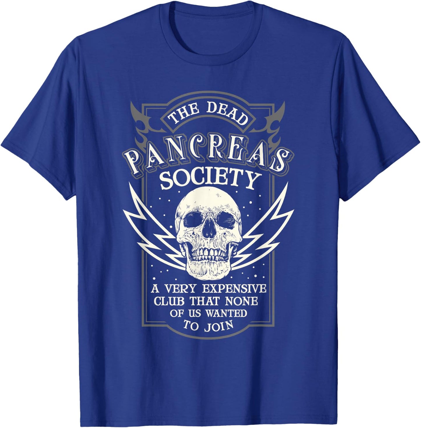 Dead Pancreas Society Type 1 Diabetes T1D Diabetic Awareness T-Shirt - T-Shirt | Royal