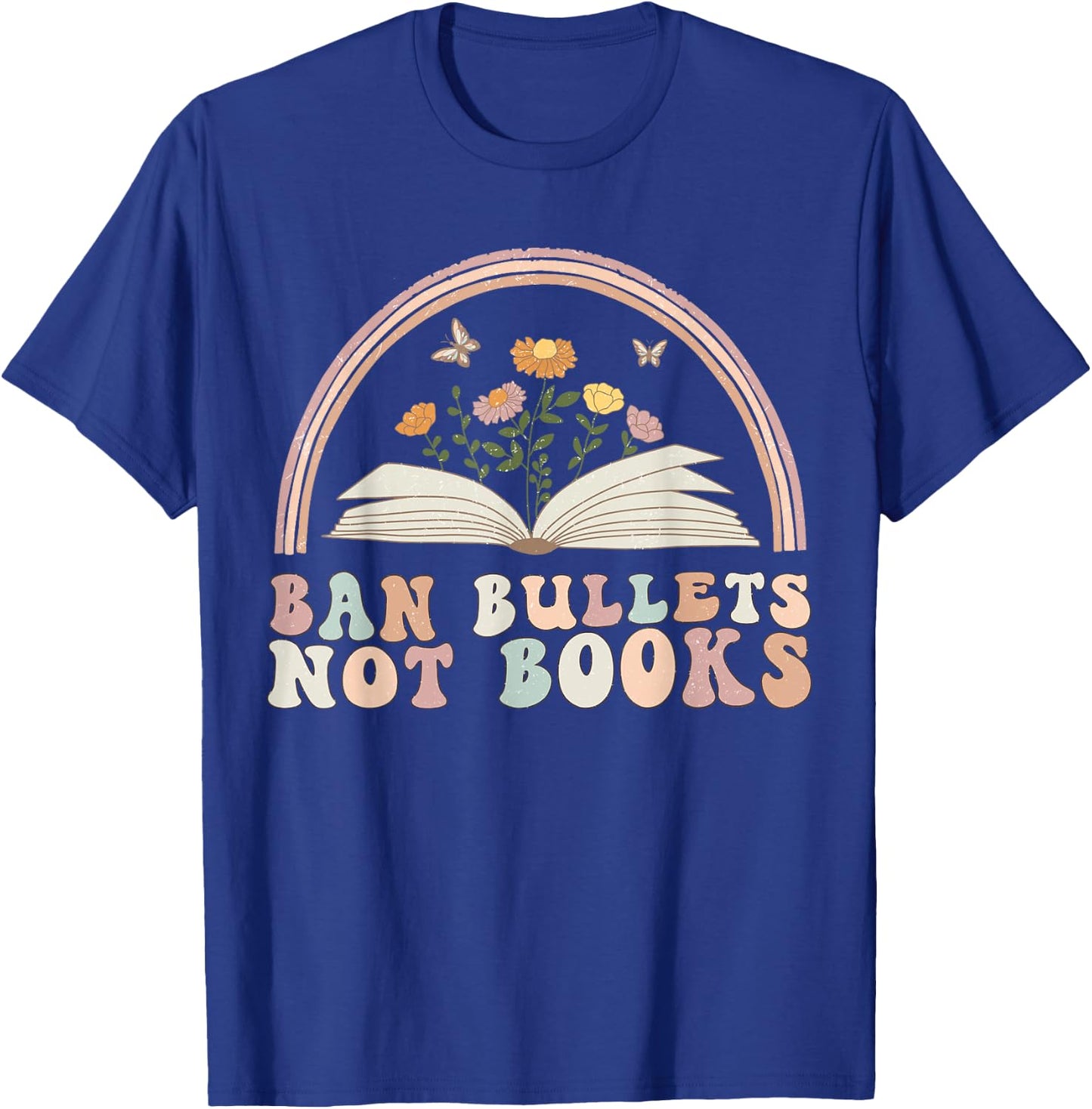 Ban Bullets Not Books Anti Gun Violence Awareness Library T-Shirt - T-Shirt | Royal