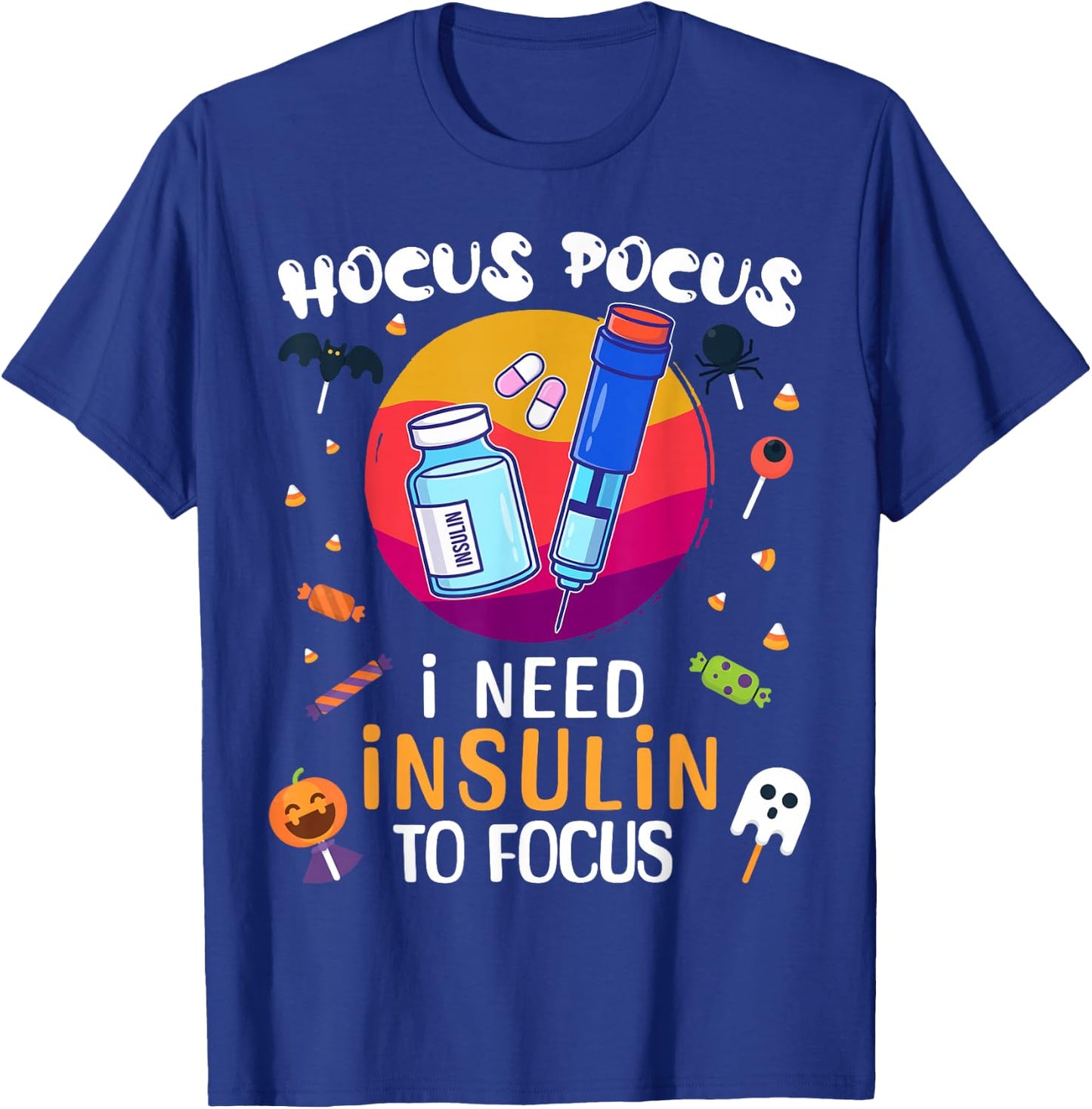 Hocus Pocus I Need Insulin To Focus Halloween Party T-Shirt - T-Shirt | Royal
