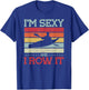 Im sexy and I row it Kayak T-Shirt - T-Shirt | Royal