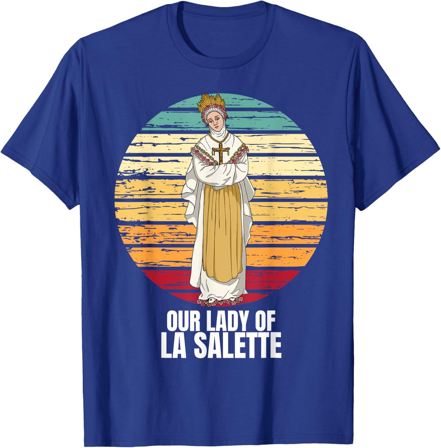 Our Lady Of La Salette Marian Catholic T-Shirt - T-Shirt | Royal