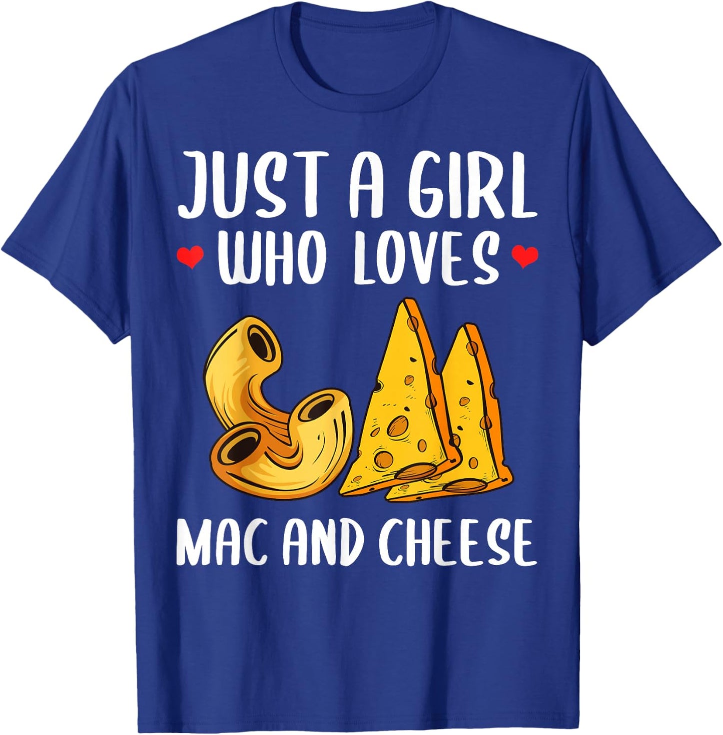 Funny Mac And Cheese Design For Girls Women Macaroni Cheese T-Shirt - T-Shirt | Royal