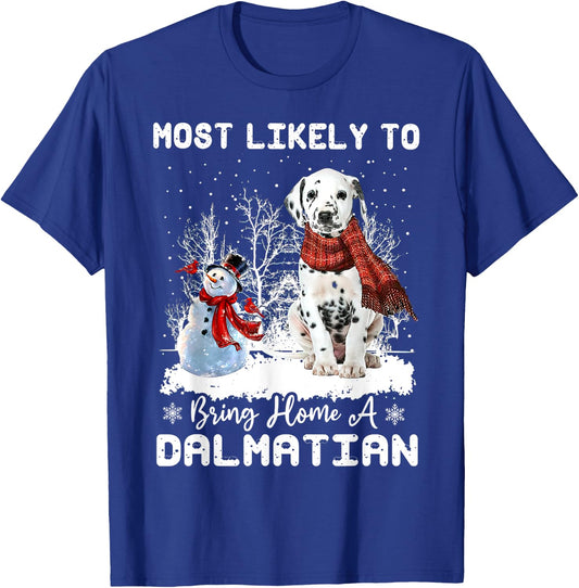 Most Likely To Bring Home a Dalmatian Funny Xmas Dog Lover Men Women T-Shirt - T-Shirt | Royal