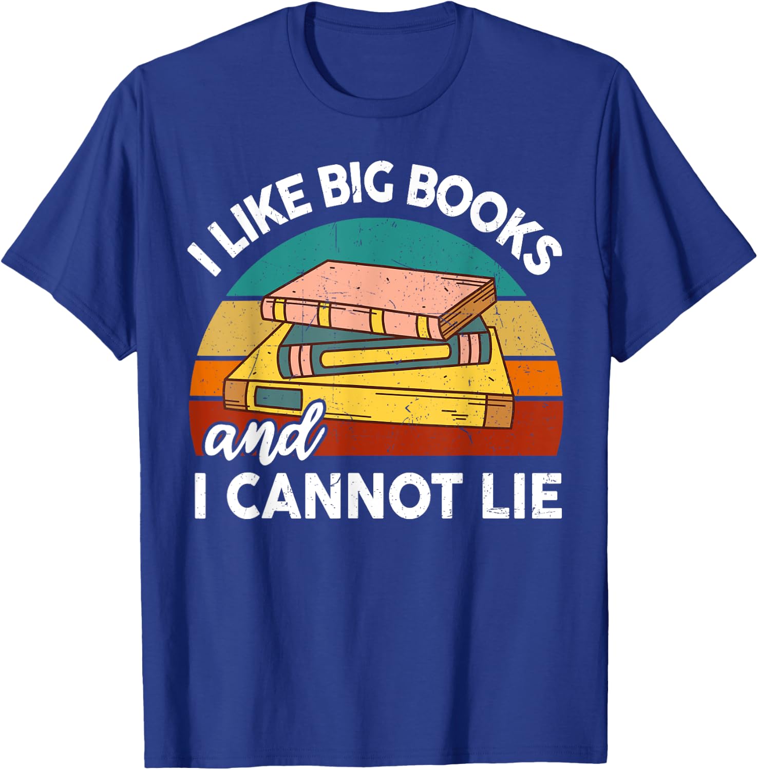 Funny I Like Big Books Cannot Lie Librarian Reading Teacher T-Shirt - T-Shirt | Royal