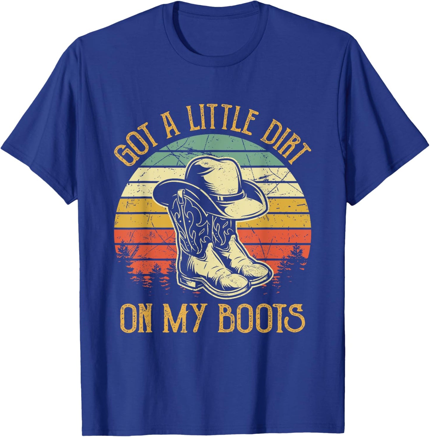 Got A Little Dirt On My Boots Country Music Lover T-Shirt - T-Shirt | Royal
