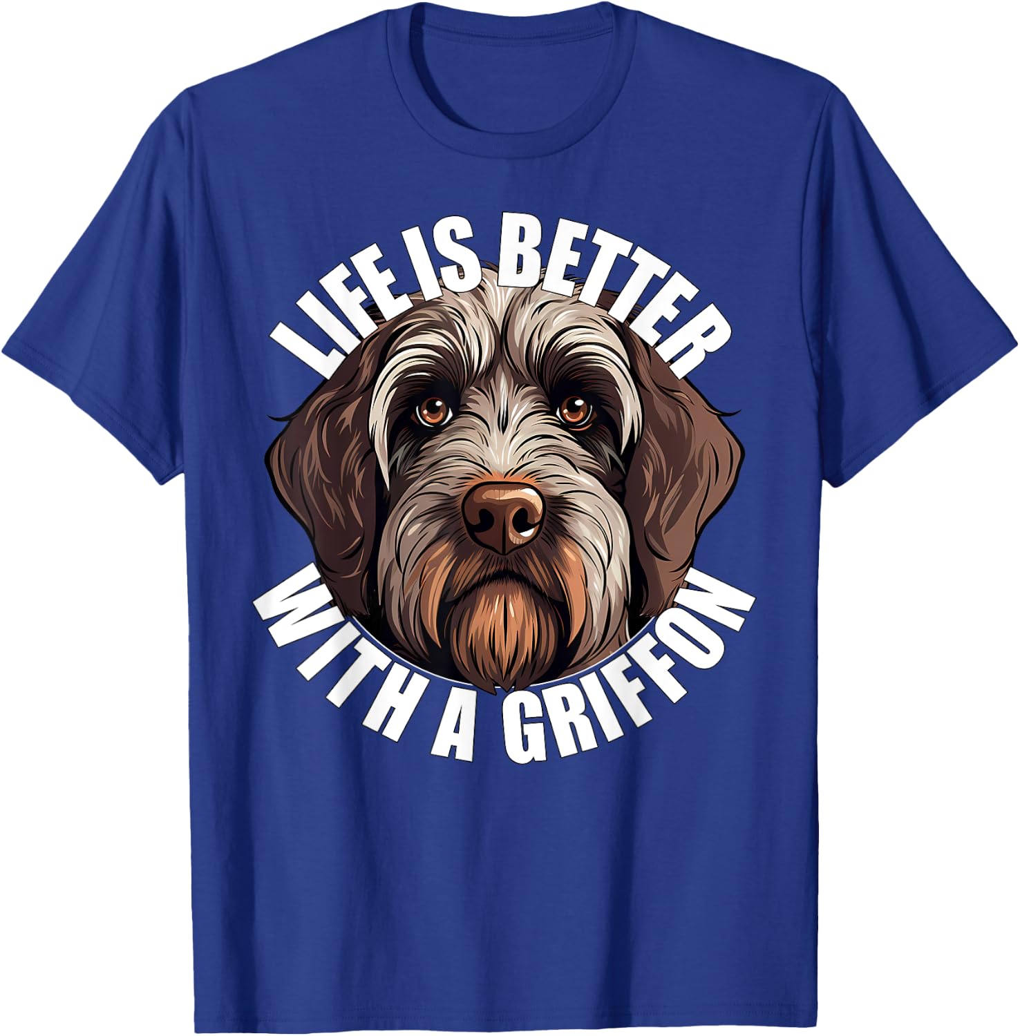 Life Is Better With a Wirehaired Pointing Griffon Griff Dog Women Kids T-Shirt - T-Shirt | Royal