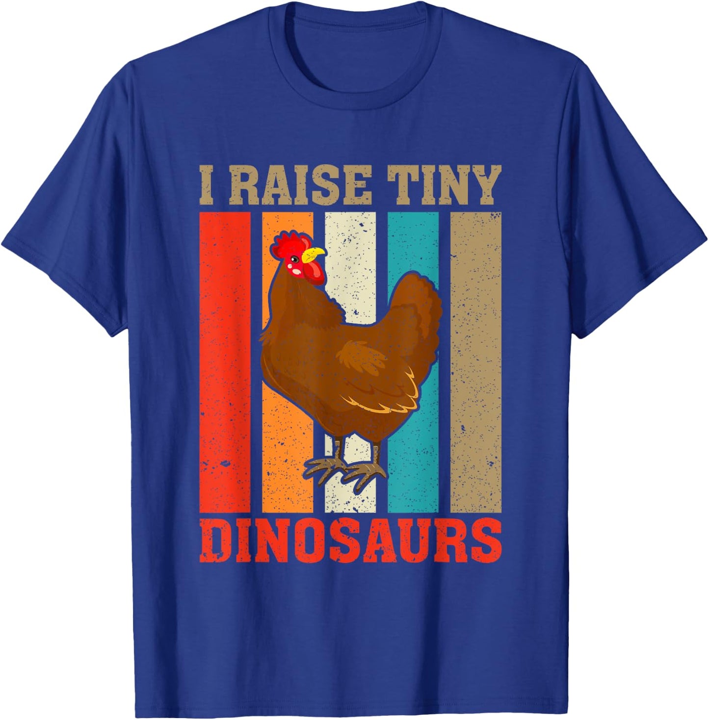 I Raise Tiny Dinosaurs Vintage Funny Chicken Lover Farmer T-Shirt - T-Shirt | Royal