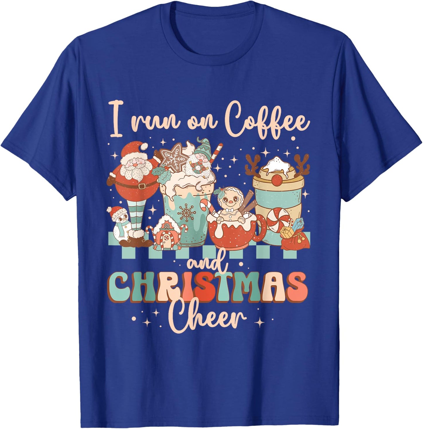 Groovy I Run On Coffee and Christmas Cheer Latte Cozy Winter T-Shirt - T-Shirt | Royal