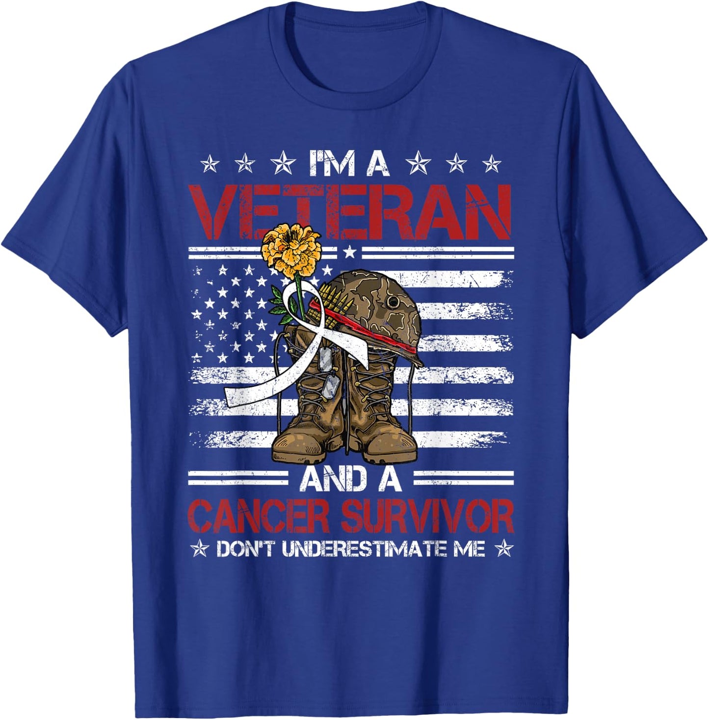 I'm Veteran And Cancer Survivor USA Flag Army Warrior Women Kids Men T-Shirt - T-Shirt | Royal