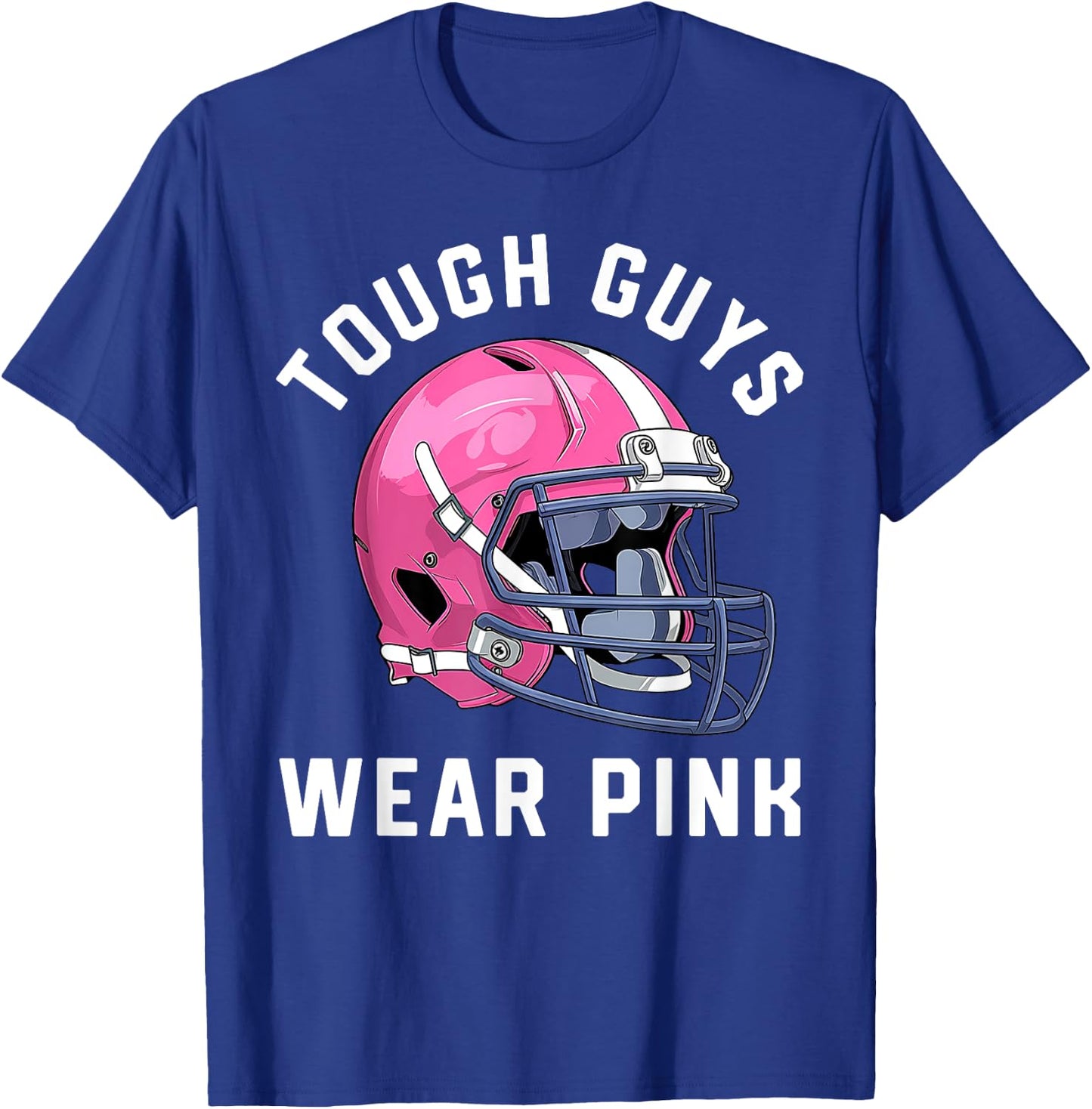 Tough Guys Wear Pink Breast Cancer Awareness Football T-Shirt - T-Shirt | Royal