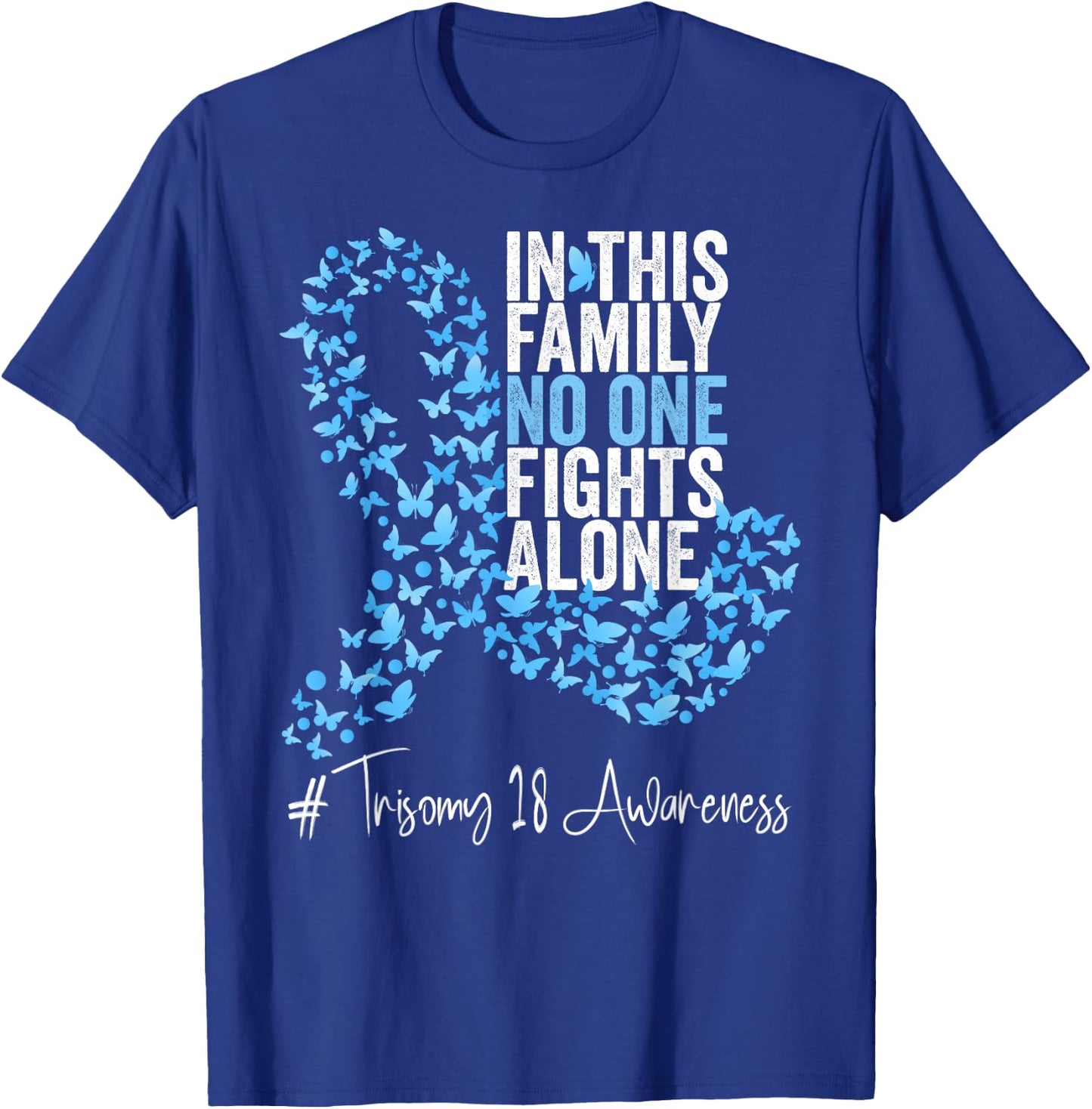 Trisomy 18 Awareness Month Light Blue Ribbon Butterflies T-Shirt - T-Shirt | Royal