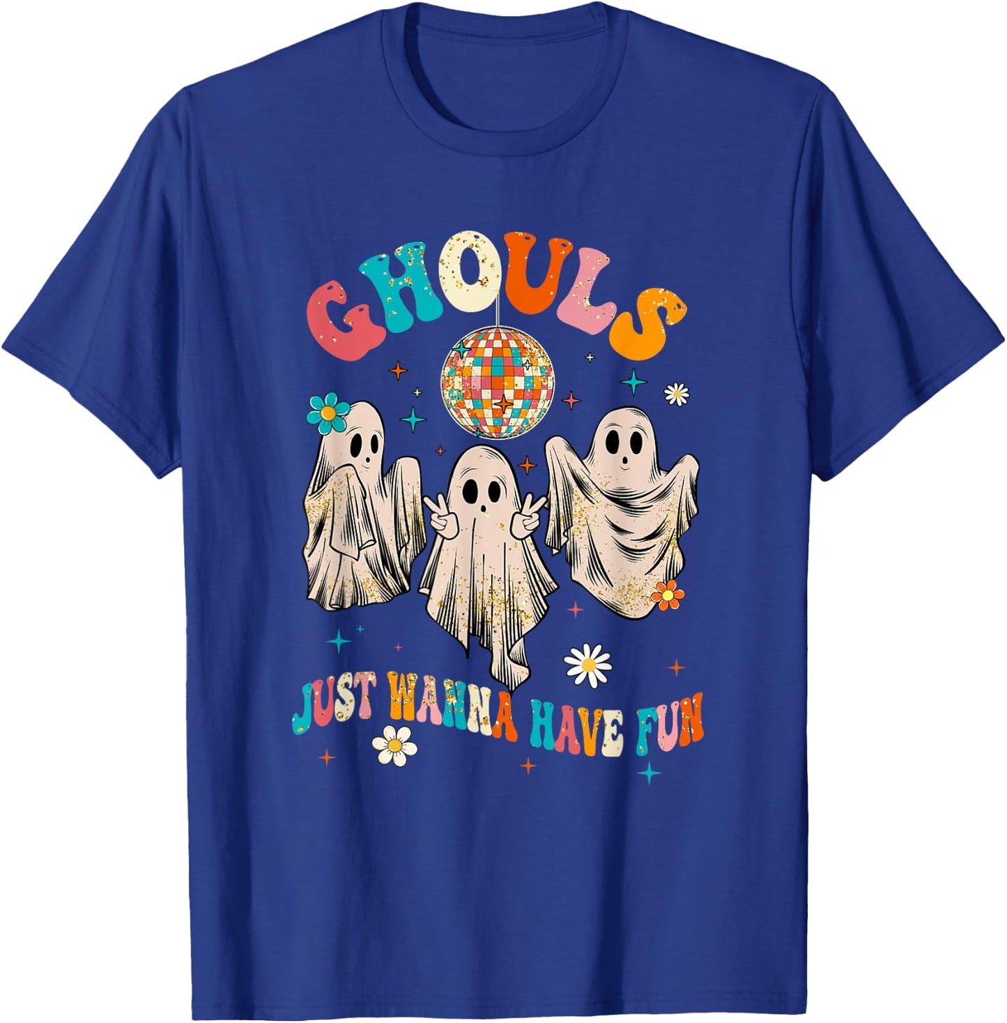 Groovy Ghouls Just Wanna Have Fun Halloween Spooky Season T-Shirt - T-Shirt | Royal